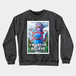 I Want To Believe (In Boobs) Clickbait Edition Crewneck Sweatshirt